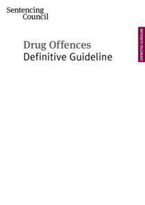 DEFINITIVE GUIDELINE  Drug Offences