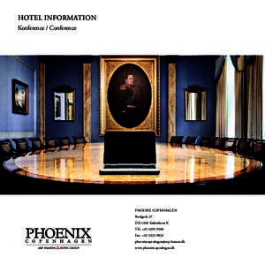 HOTEL INFORMATION Konference / Conference PHOENIX COPENHAGEN Bredgade 37 DK-1260 København K
