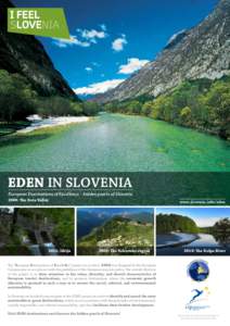 EDEN IN SLOVENIA  European Destinations of Excellence – hidden pearls of Slovenia. 2008: The Soča Valley  2011: Idrija