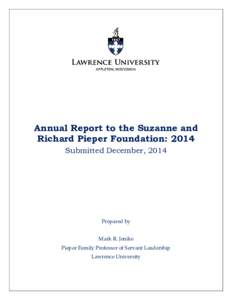 Annual Report to the Suzanne and Richard Pieper Foundation: 2014 Submitted December, 2014 Prepared by Mark R. Jenike