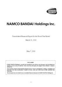 Consolidated Financial Report for the Fiscal Year Ended March 31, 2010