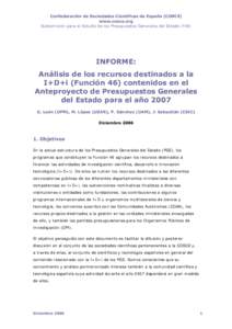 Confederación de Sociedades Científicas de España (COSCE) www.cosce.org Subcomisión para el Estudio de los Presupuestos Generales del Estado (F46) INFORME: Análisis de los recursos destinados a la