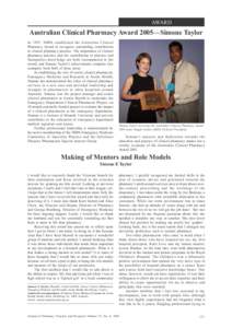 AWARD  Australian Clinical Pharmacy Award 2005—Simone Taylor In 1997, SHPA established the Australian Clinical Pharmacy Award to recognise outstanding contribution in clinical pharmacy practice. The importance of clini