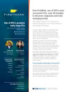How FirstMark, one of NYC’s most successful VCs, uses CB Insights to discover companies and track emerging trends One of NYC’s premiere early stage VCs
