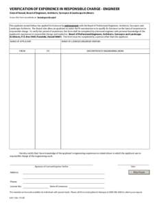 VERIFICATION OF EXPERIENCE IN RESPONSIBLE CHARGE - ENGINEER State of Hawaii, Board of Engineers, Architects, Surveyors & Landscape Architects Access this form via website at: hawaii.gov/dcca/pvl The applicant named below