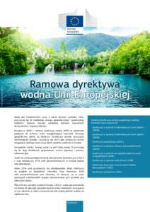 © thinkstock, Iakov Kalinin  Ramowa dyrektywa wodna Unii Europejskiej Woda jest fundamentem życia, a także ważnym zasobem, który przyczynia się do stabilnego rozwoju gospodarczego i społecznego