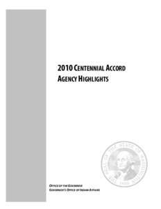 2010 CENTENNIAL ACCORD AGENCY HIGHLIGHTS OFFICE OF THE GOVERNOR GOVERNOR’S OFFICE OF INDIAN AFFAIRS