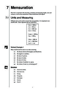 MEP Pupil Text 7  7 Mensuration This Unit is concerned with measuring, calculating and estimating lengths, areas and volumes, as well as the construction of three-dimensional (3D) objects.