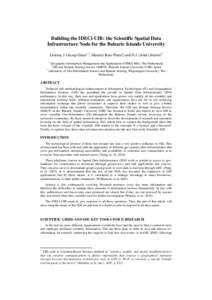 Building the IDECi-UIB: the Scientific Spatial Data Infrastructure Node for the Balearic Islands University Llorenç J. Guasp Giner1,2, Maurici Ruiz Pérez2 and H.J. (John) Stuiver3 1  Geographic Information Management a