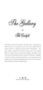 V  The Gallery, known at The Carlyle as “the little house,” is housed in the hotel’s living room. It acquired its most recent look in 1989 under the creative direction of legendary decorator Renzo Mongiardino.