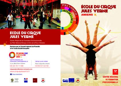 Centre Régional de Formation Professionnelle du Pôle National Cirque et Arts de la Rue d’Amiens Soutenu par le Conseil régional de Picardie et le Fonds Social Européen  CENTRE RÉGIONAL DE