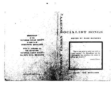 DEDICATION The student socialist movements of the thirties and forties had a singing tradition; those who belonged to them may forget the politics, but they do not forget the songs. During the early fifties this traditi