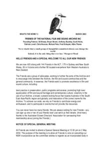 WHAT’S THE NEWS? 3  MARCH 2002 FRIENDS OF THE NATIONAL FILM AND SOUND ARCHIVE INC Founding Patrons: Gil Brealy, Bryan Brown, Anthony Buckley, Scott Hicks,