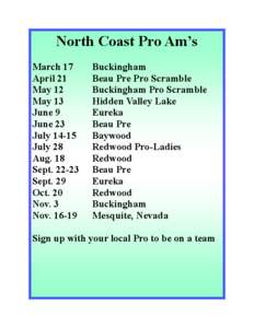 North Coast Pro Am’s March 17 April 21 May 12 May 13 June 9