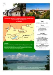 Seminar for partners in school-community collaboration for sustainable development in Hungary Date: 15-19 September, 2014