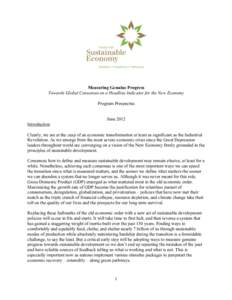 Measuring Genuine Progress Towards Global Consensus on a Headline Indicator for the New Economy Program Prospectus June 2012 Introduction Clearly, we are at the cusp of an economic transformation at least as significant 