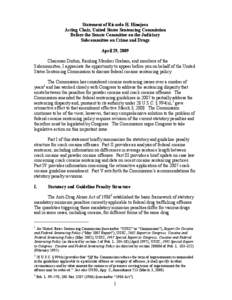 Statement of Ricardo H. Hinojosa Acting Chair, United States Sentencing Commission Before the Senate Committee on the Judiciary Subcommittee on Crime and Drugs April 29, 2009 Chairman Durbin, Ranking Member Graham, and m