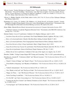 Charles C. Myers Library  University of Dubuque 2013 Bibliography  Alleyne, Lauren. “Sunday Morning in a Foreign County,” “Facts of the World I,” “Holy Thursday: The Passion,”