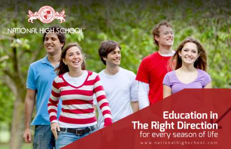 Education in The Right Direction for every season of life www.nationalhighschool.com  Enlightning minds through quality education