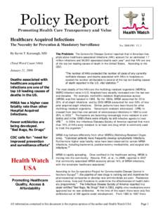 Policy Report Promoting Health Care Transparency and Value Healthcare Acquired Infections The Necessity for Prevention & Mandatory Surveillance By Kevin T. Kavanagh, MD