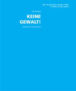 Der revolutionäre Herbst 1989 in Halle an der Saale Udo Grashoff
