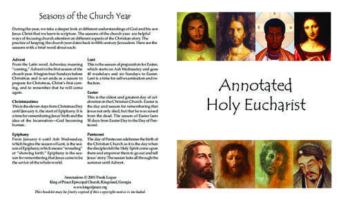 Seasons of the Church Year During the year, we take a deeper look at different understandings of God and his son Jesus Christ that we learn in scripture. The seasons of the church year are helpful