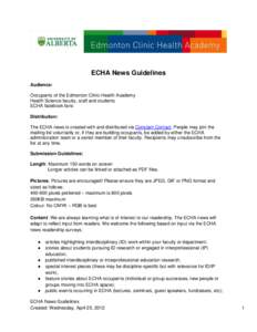 ECHA News Guidelines Audience: Occupants of the Edmonton Clinic Health Academy Health Science faculty, staff and students ECHA facebook fans Distribution: