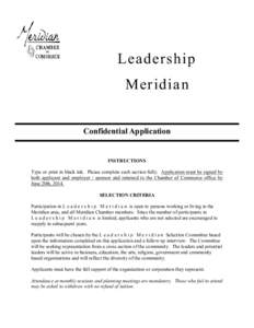 Leadership Meridian Confidential Application INSTRUCTIONS Type or print in black ink. Please complete each section fully. Application must be signed by