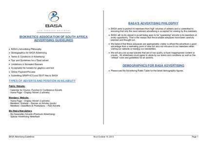 BASA’S ADVERTISING PHILOSPHY  BASA aims to protect its members from high volumes of adverts and is committed to ensuring that only the most relevant advertising is accepted for viewing by the members. BIOKINETICS AS