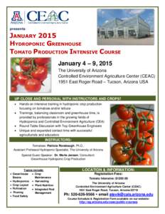 presents  JANUARY 2015 HYDROPONIC GREENHOUSE TOMATO PRODUCTION INTENSIVE COURSE January 4 – 9, 2015