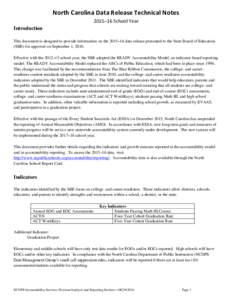 North Carolina Data Release Technical Notes 2015–16 School Year Introduction This document is designed to provide information on the 2015–16 data release presented to the State Board of Education (SBE) for approval o