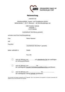 Heimvertrag zwischen der Arbeiterwohlfahrt, Jugend- und Sozialdienste gGmbH Wilhelmstraße 7, 30171 Hannover – als Einrichtungsträger der AWO Residenz Sehnde Achardstr. 1