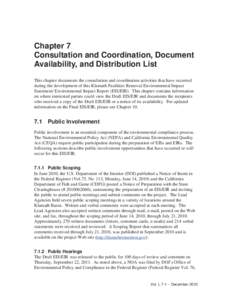 Chapter 7 Consultation and Coordination, Document Availability, and Distribution List This chapter documents the consultation and coordination activities that have occurred during the development of this Klamath Faciliti