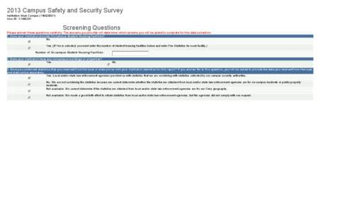 2013 Campus Safety and Security Survey Institution: Main Campus[removed]User ID: C1490281 Screening Questions Please answer these questions carefully. The answers you provide will determine which screens you will be 