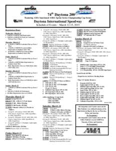 74th Daytona 200 Featuring AMA Sanctioned ASRA Sprint Series Championship Cup Series Daytona International Speedway Schedule of Events – March 12-15, 2015 Registration Hours
