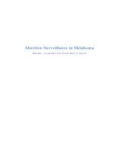 Abortion Surveillance in Oklahoma[removed] · OKLAHOMA STATE DEPARTMENT OF HEALTH Introduction Begun in 2000 by the Oklahoma State Department of Health (OSDH), the state’s