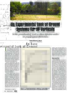 An Experimental Look at Ground Systems for HF Verticals In this groundbreaking work we obtain definitive results on ground system effectiveness. Rudy Severns, N6LF