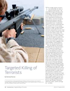 he struggle against terrorism— more specifically, the effort to prevent terrorist attacks—has raised difficult legal and policy issues including so-called targeted killing, or the killing of specific individuals