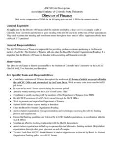 ASCSU Job Description Associated Students of Colorado State University Director of Finance Shall receive compensation of $6000 for the fall/spring semesters and $1200 for the summer semester.