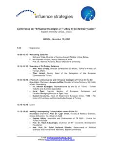 Conference on “Influence strategies of Turkey in EU Member States” Başkent University Campus, Ankara AGENDA - November 13, :30