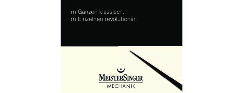 Im Ganzen klassisch. Im Einzelnen revolutionär. Inhalt  Manfred Brassler, Gründer und Inhaber von Meistersinger, befasst sich