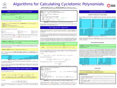 Algorithms for Calculating Cyclotomic Polynomials Andrew Arnold (), Michael Monagan () Centre for Experimental and Constructive Mathematics (CECM), Simon Fraser University What are cycloto