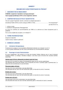 ANNEXE I RESUME DES CARACTERISTIQUES DU PRODUIT 1. DENOMINATION DU MEDICAMENT PANENZA, suspension injectable en seringue préremplie Vaccin grippal pandémique (H1N1) (virion fragmenté, inactivé)