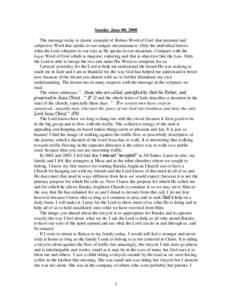 Sunday June 08, 2008 The message today is classic example of Rehma Word of God: that personal and subjective Word that speaks to our unique circumstances. Only the individual knows what the Lord whispers to our ears as H