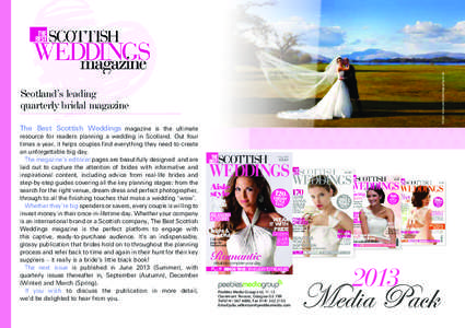 Photo: www.parrisphotography.co.uk  Scotland’s leading quarterly bridal magazine The Best Scottish Weddings magazine is the ultimate resource for readers planning a wedding in Scotland. Out four