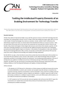 CAN Submission to the Technology Executive Committee Meeting Bangkok, Thailand 6-8 September[removed]July[removed]Tackling the Intellectual Property Elements of an