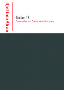 Section 18 Cumulative and Consequential Impacts Rio Tinto Alcan Environmental Impact Statement South of Embley Project