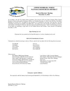 UPPER NIOBRARA WHITE NATURAL RESOURCES DISTRICT Board of Directors’ Meeting December 12, 2013  In accordance with LB 325, Eighty-fourth Legislature, First Session (1975), the Upper Niobrara White Natural
