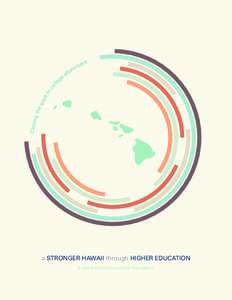 a STRONGER HAWAII through HIGHER EDUCATION A policy brief from Lumina Foundation Hawaii I