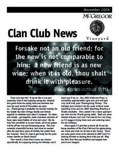 NovemberClan Club News Forsake not an old friend; for the new is not comparable to him: a new friend is as new